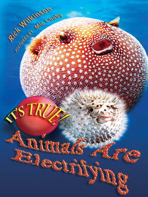 Cover image for It's True! Animals are Electrifying